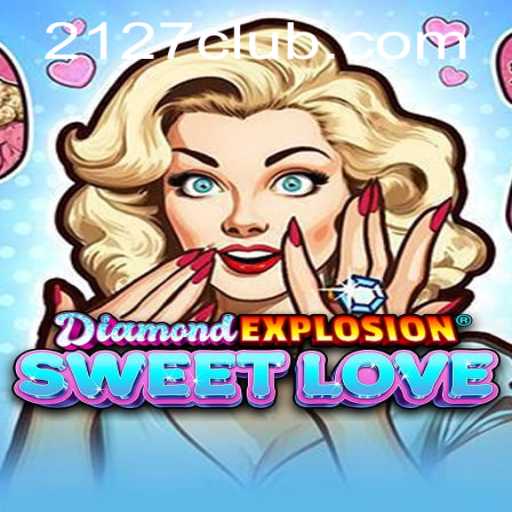 Explorando o Mundo de DiamondExplosionSweetLove: Um Jogo para o Século 22
